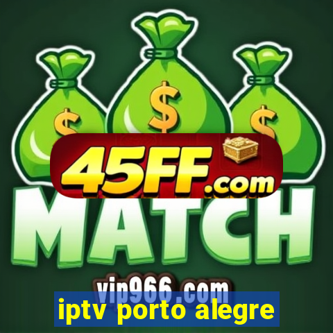 iptv porto alegre